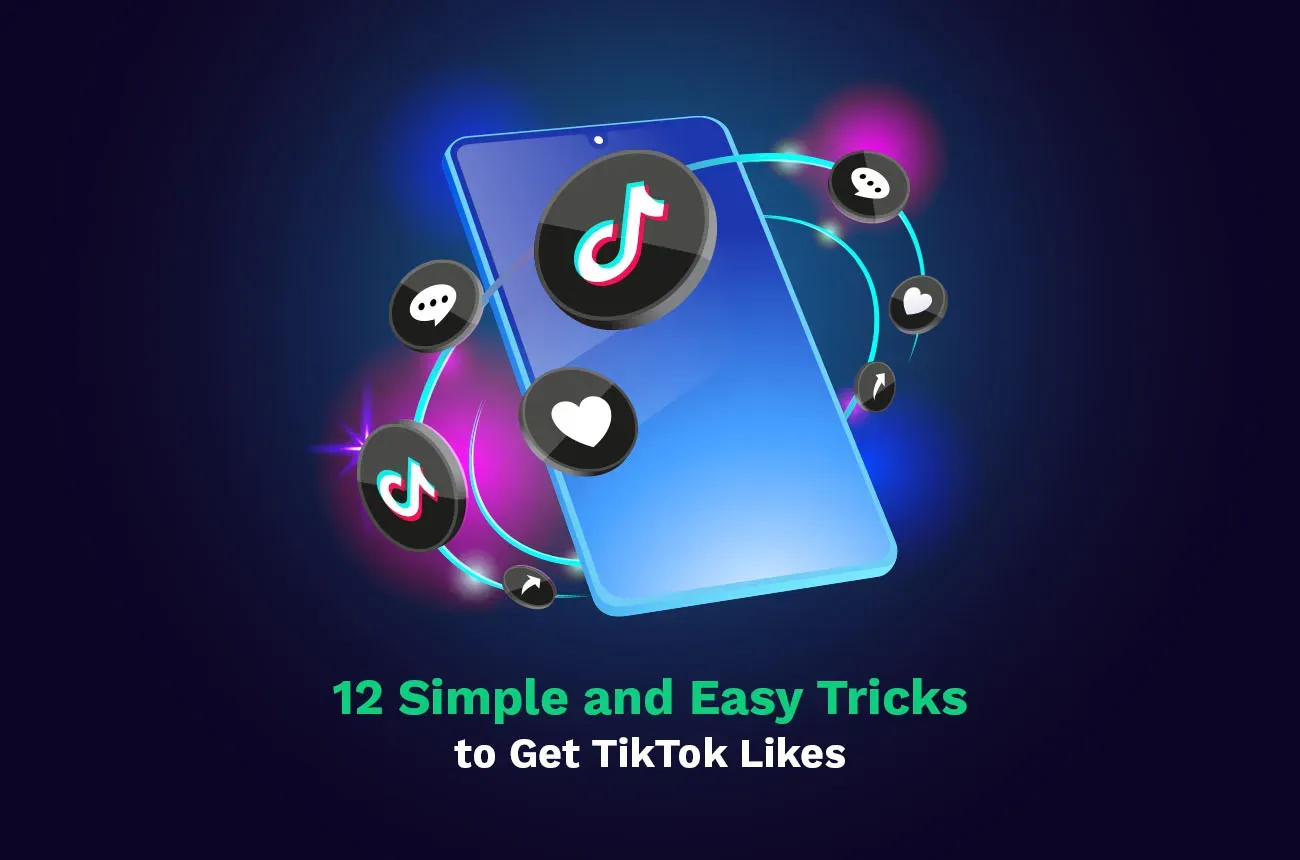 Tricks to Get TikTok Likes