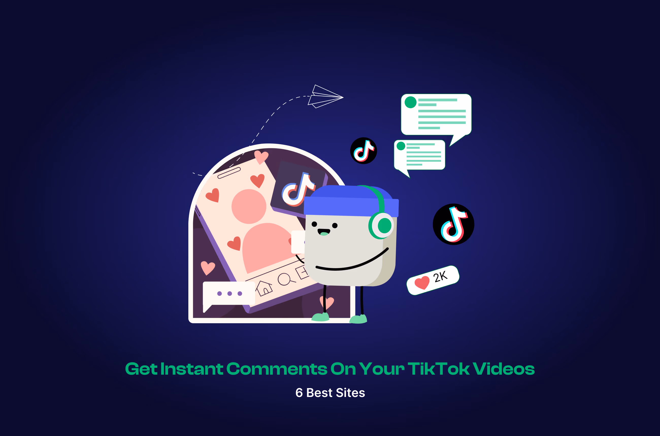 Sites to Get Comments on TikTok Instantly