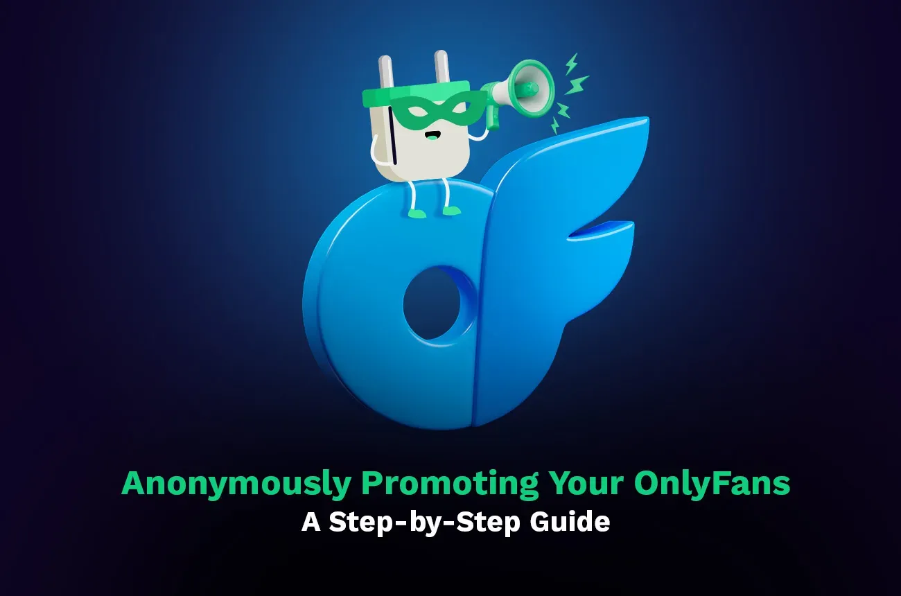 how to anonymously promote onlyfans