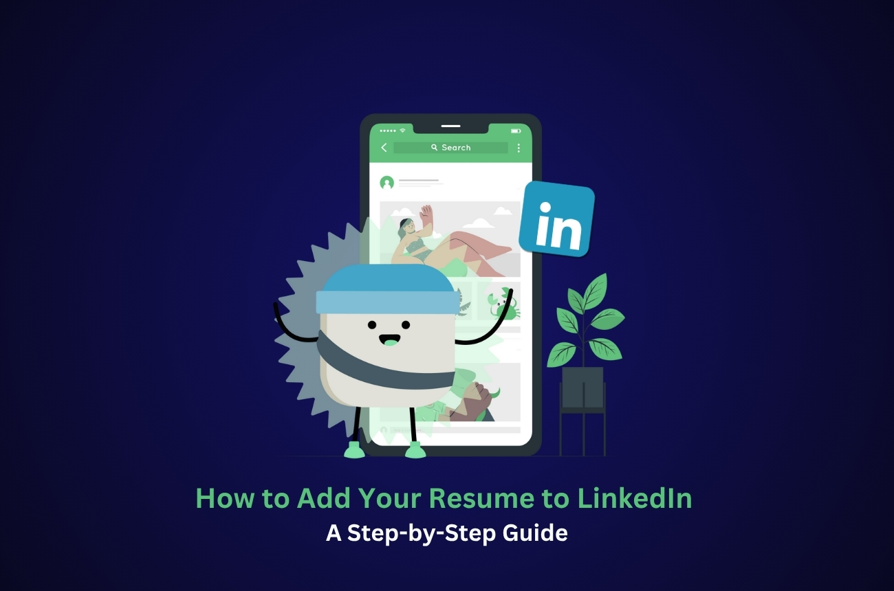 Cómo agregar tu currículum a LinkedIn: una guía paso a paso