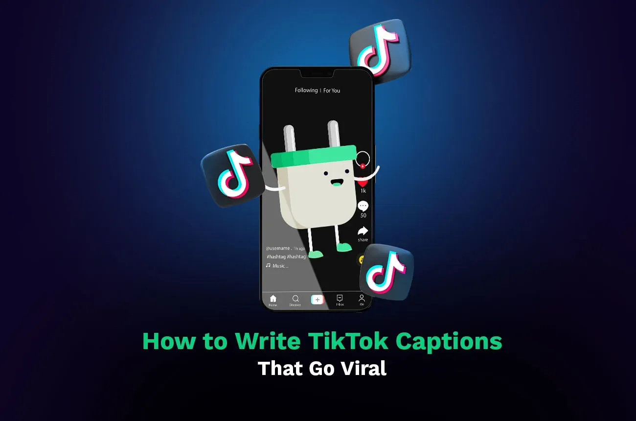 how to write viral tiktok captions
